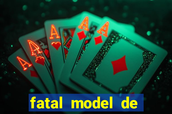 fatal model de barra mansa